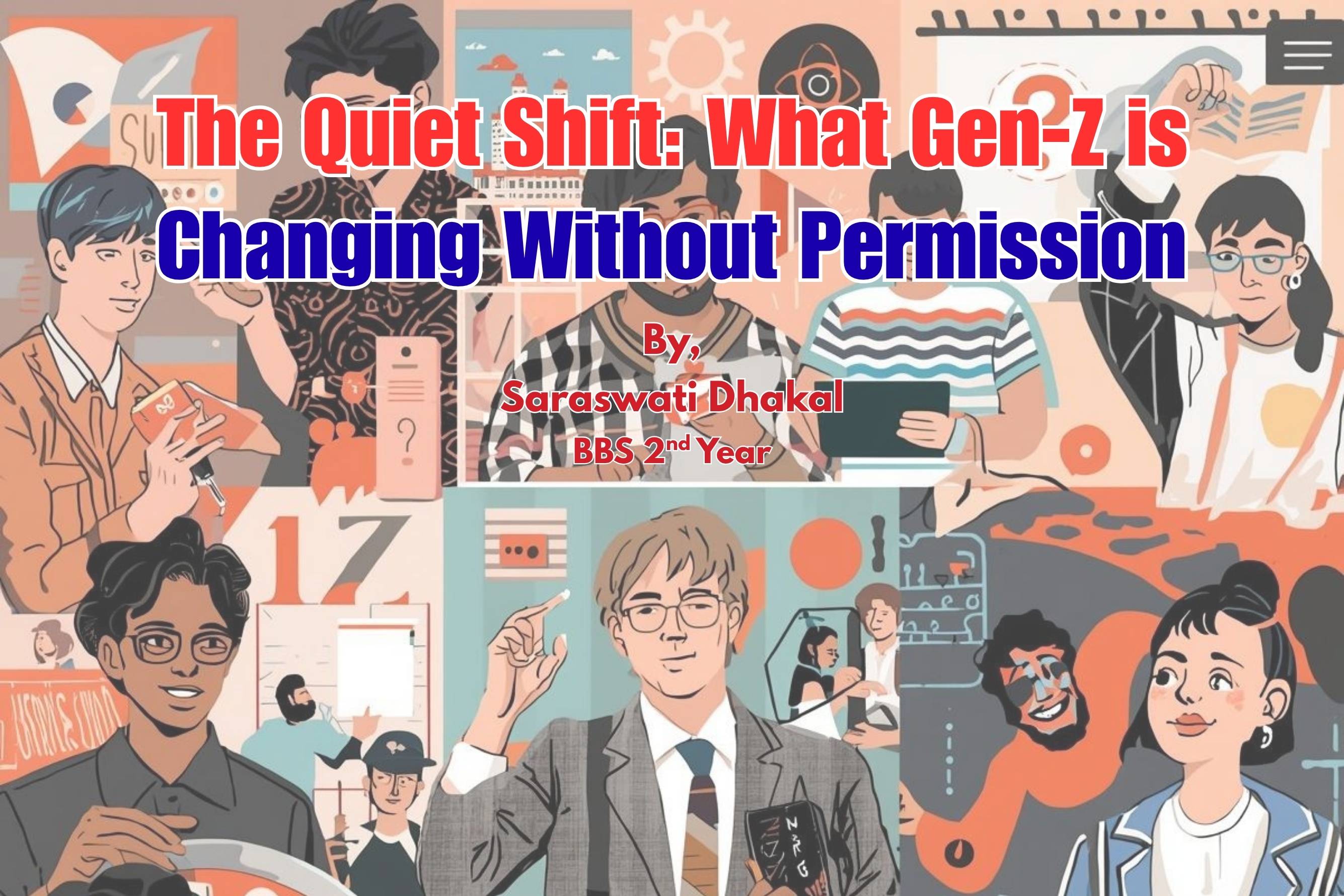 The Quiet Shift: What Gen-Z is Changing Without Permission